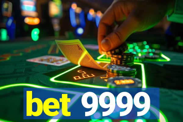 bet 9999